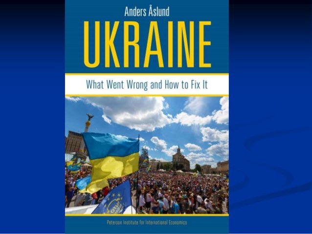 ukraine-what-went-wrong-and-how-to-fix-it-anders-aslund